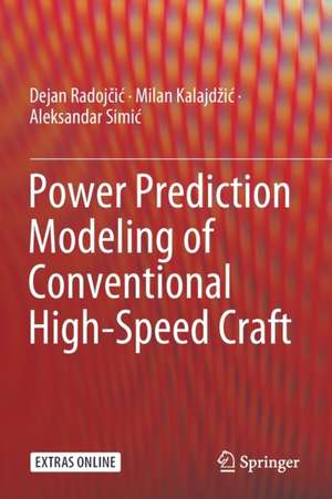 Power Prediction Modeling of Conventional High-Speed Craft de Dejan Radojčić