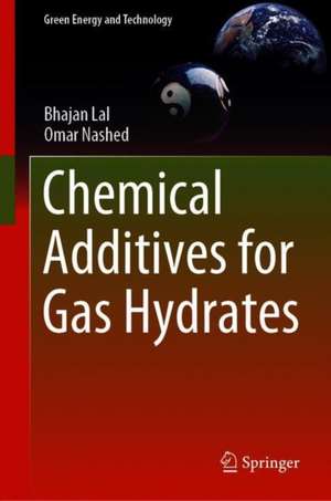 Chemical Additives for Gas Hydrates de Bhajan Lal