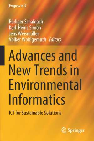 Advances and New Trends in Environmental Informatics: ICT for Sustainable Solutions de Rüdiger Schaldach