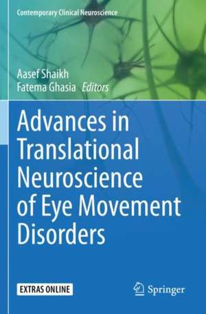 Advances in Translational Neuroscience of Eye Movement Disorders de Aasef Shaikh