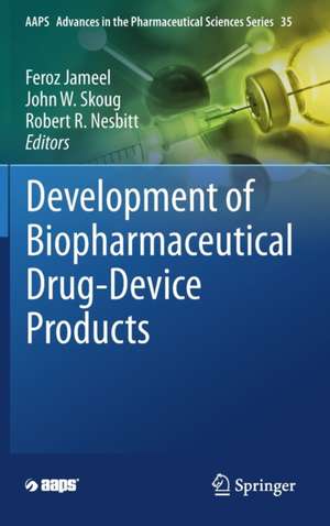 Development of Biopharmaceutical Drug-Device Products de Feroz Jameel