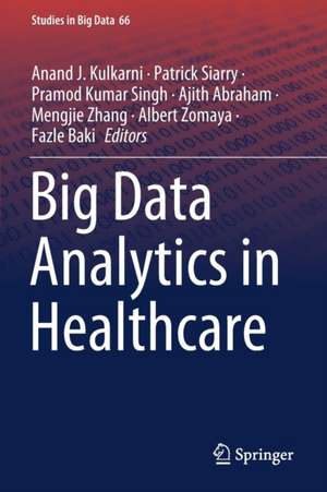 Big Data Analytics in Healthcare de Anand J. Kulkarni