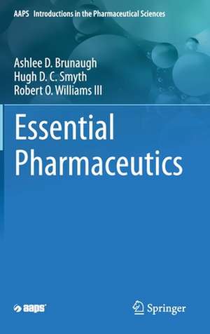 Essential Pharmaceutics de Ashlee D. Brunaugh