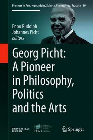 Georg Picht: A Pioneer in Philosophy, Politics and the Arts de Enno Rudolph