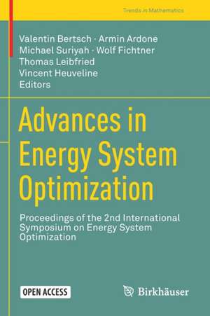 Advances in Energy System Optimization: Proceedings of the 2nd International Symposium on Energy System Optimization de Valentin Bertsch