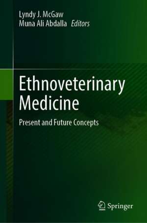 Ethnoveterinary Medicine: Present and Future Concepts de Lyndy J. McGaw