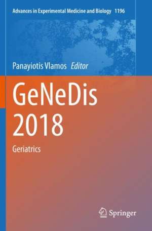 GeNeDis 2018: Geriatrics de Panayiotis Vlamos