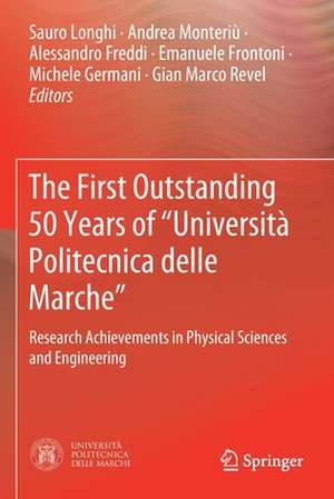 The First Outstanding 50 Years of “Università Politecnica delle Marche”: Research Achievements in Physical Sciences and Engineering de Sauro Longhi