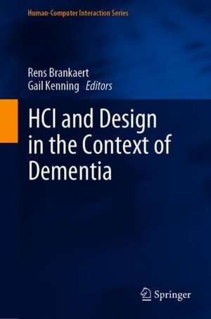 HCI and Design in the Context of Dementia de Rens Brankaert