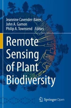 Remote Sensing of Plant Biodiversity de Jeannine Cavender-Bares