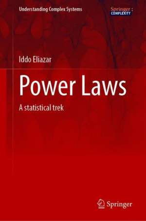 Power Laws: A Statistical Trek de Iddo Eliazar