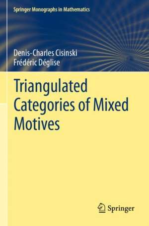 Triangulated Categories of Mixed Motives de Denis-Charles Cisinski