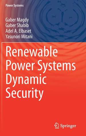 Renewable Power Systems Dynamic Security de Gaber Magdy