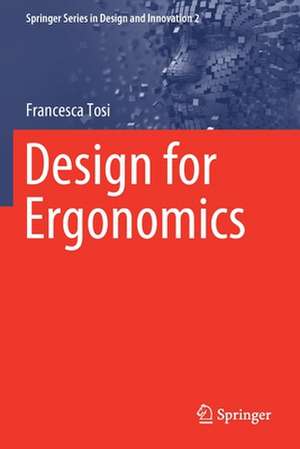 Design for Ergonomics de Francesca Tosi