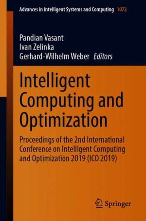 Intelligent Computing and Optimization: Proceedings of the 2nd International Conference on Intelligent Computing and Optimization 2019 (ICO 2019) de Pandian Vasant