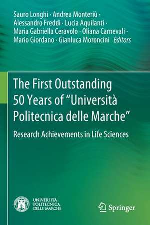 The First Outstanding 50 Years of “Università Politecnica delle Marche”: Research Achievements in Life Sciences de Sauro Longhi