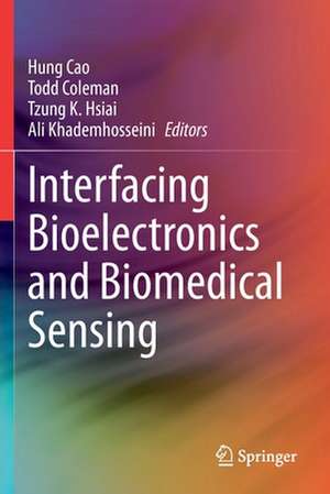 Interfacing Bioelectronics and Biomedical Sensing de Hung Cao