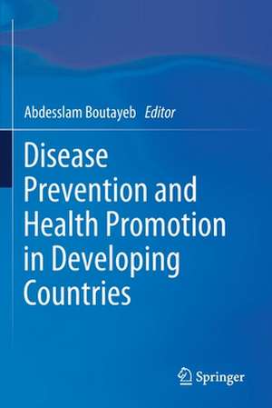 Disease Prevention and Health Promotion in Developing Countries de Abdesslam Boutayeb