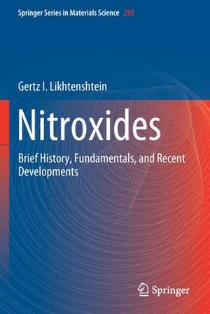 Nitroxides: Brief History, Fundamentals, and Recent Developments de Gertz I. Likhtenshtein