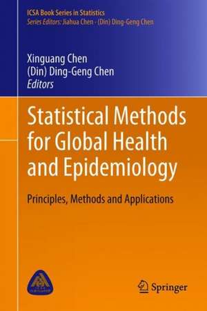 Statistical Methods for Global Health and Epidemiology: Principles, Methods and Applications de Xinguang Chen