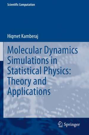 Molecular Dynamics Simulations in Statistical Physics: Theory and Applications de Hiqmet Kamberaj