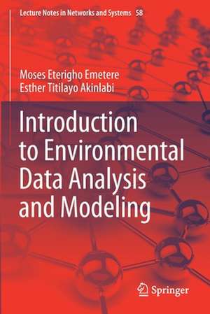 Introduction to Environmental Data Analysis and Modeling de Moses Eterigho Emetere