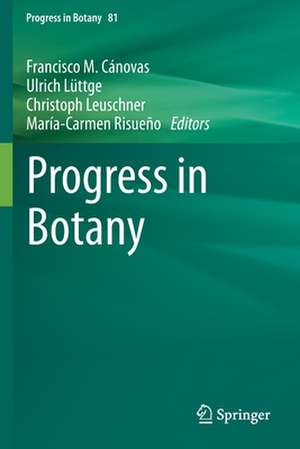 Progress in Botany Vol. 81 de Francisco M. Cánovas