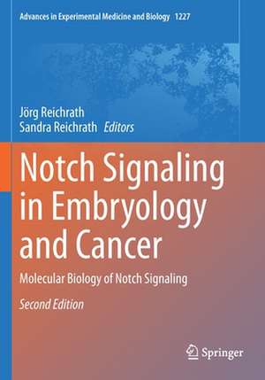 Notch Signaling in Embryology and Cancer: Molecular Biology of Notch Signaling de Jörg Reichrath