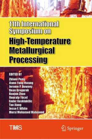 11th International Symposium on High-Temperature Metallurgical Processing de Zhiwei Peng