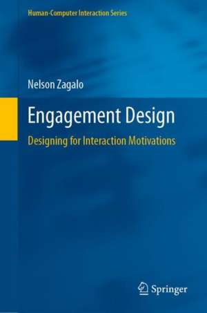 Engagement Design: Designing for Interaction Motivations de Nelson Zagalo