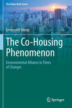 The Co-Housing Phenomenon: Environmental Alliance in Times of Changes de Emanuele Giorgi