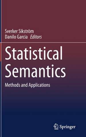 Statistical Semantics: Methods and Applications de Sverker Sikström
