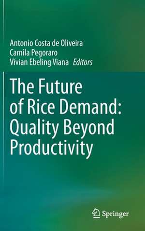 The Future of Rice Demand: Quality Beyond Productivity de Antonio Costa de Oliveira