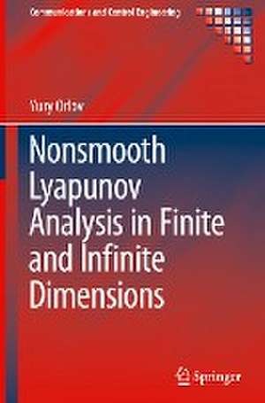 Nonsmooth Lyapunov Analysis in Finite and Infinite Dimensions de Yury Orlov