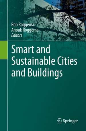 Smart and Sustainable Cities and Buildings de Rob Roggema