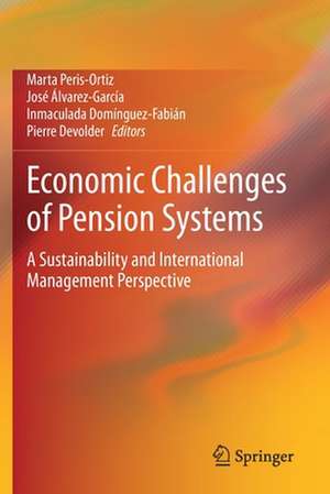 Economic Challenges of Pension Systems: A Sustainability and International Management Perspective de Marta Peris-Ortiz