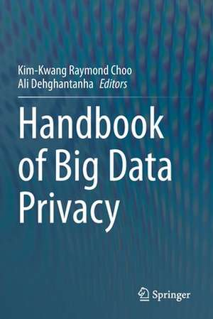 Handbook of Big Data Privacy de Kim-Kwang Raymond Choo