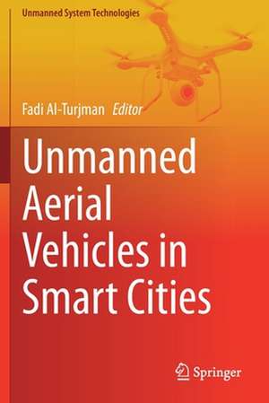 Unmanned Aerial Vehicles in Smart Cities de Fadi Al-Turjman