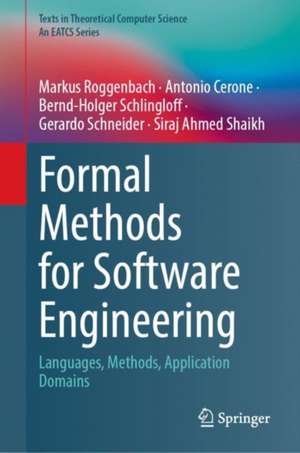 Formal Methods for Software Engineering: Languages, Methods, Application Domains de Markus Roggenbach