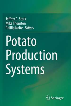 Potato Production Systems de Jeffrey C. Stark