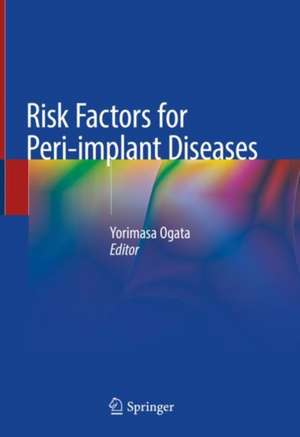 Risk Factors for Peri-implant Diseases de Yorimasa Ogata