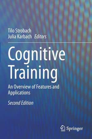 Cognitive Training: An Overview of Features and Applications de Tilo Strobach