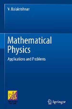 Mathematical Physics: Applications and Problems de V. Balakrishnan