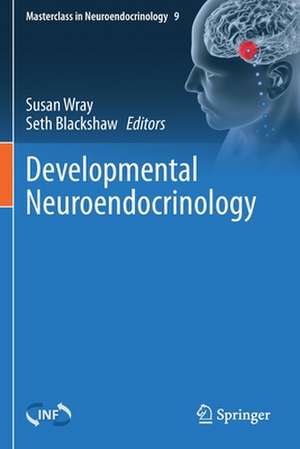 Developmental Neuroendocrinology de Susan Wray