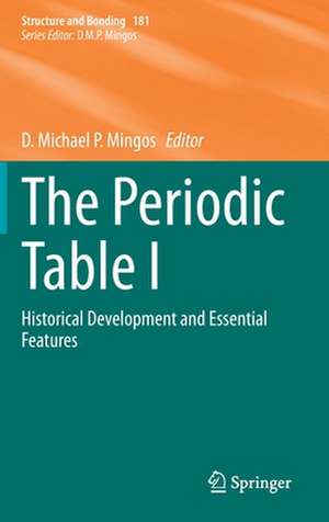 The Periodic Table I: Historical Development and Essential Features de D. Michael P. Mingos