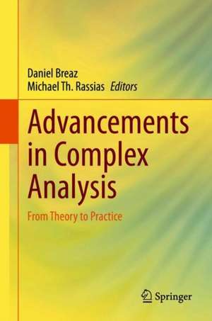 Advancements in Complex Analysis: From Theory to Practice de Daniel Breaz