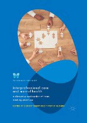 Interprofessional Care and Mental Health: A Discursive Exploration of Team Meeting Practices de Cordet Smart