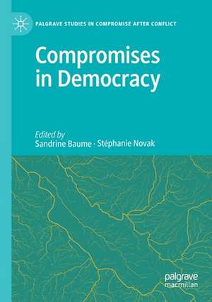 Compromises in Democracy de Sandrine Baume