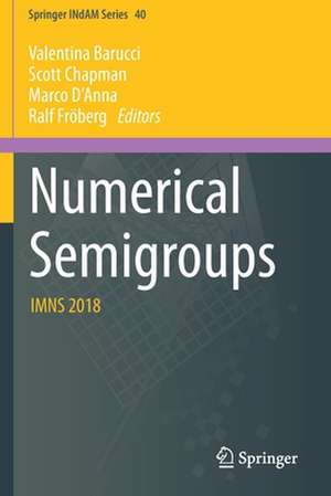 Numerical Semigroups: IMNS 2018 de Valentina Barucci