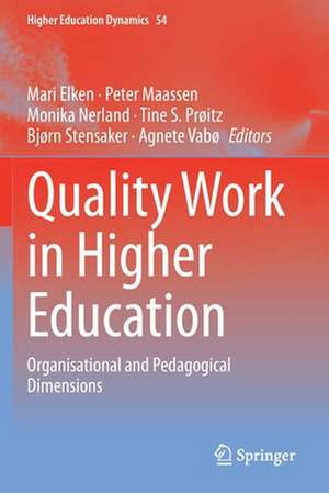 Quality Work in Higher Education: Organisational and Pedagogical Dimensions de Mari Elken